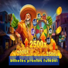 bilhetes prontos futebol